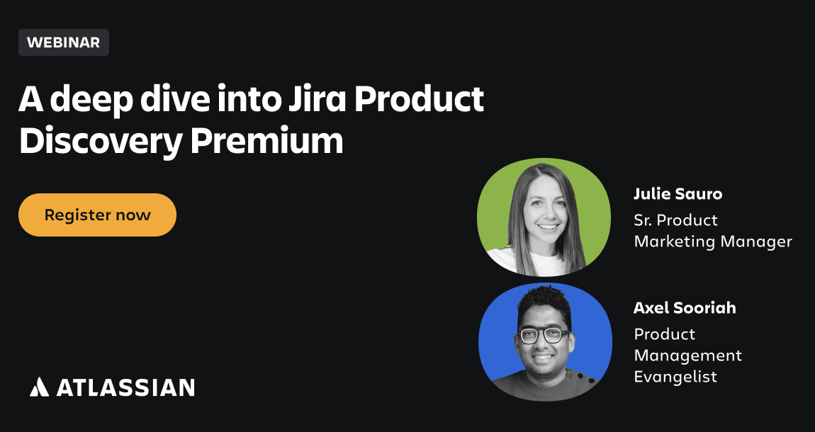 A deep dive into Jira Product Discovery Premium